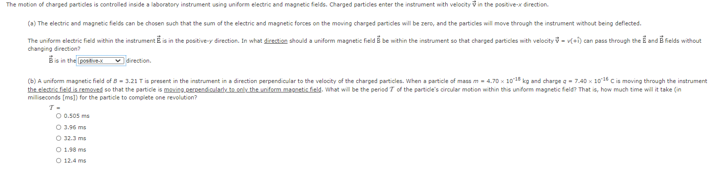 Solved The Motion Of Charged Particles Is Controlled Inside | Chegg.com