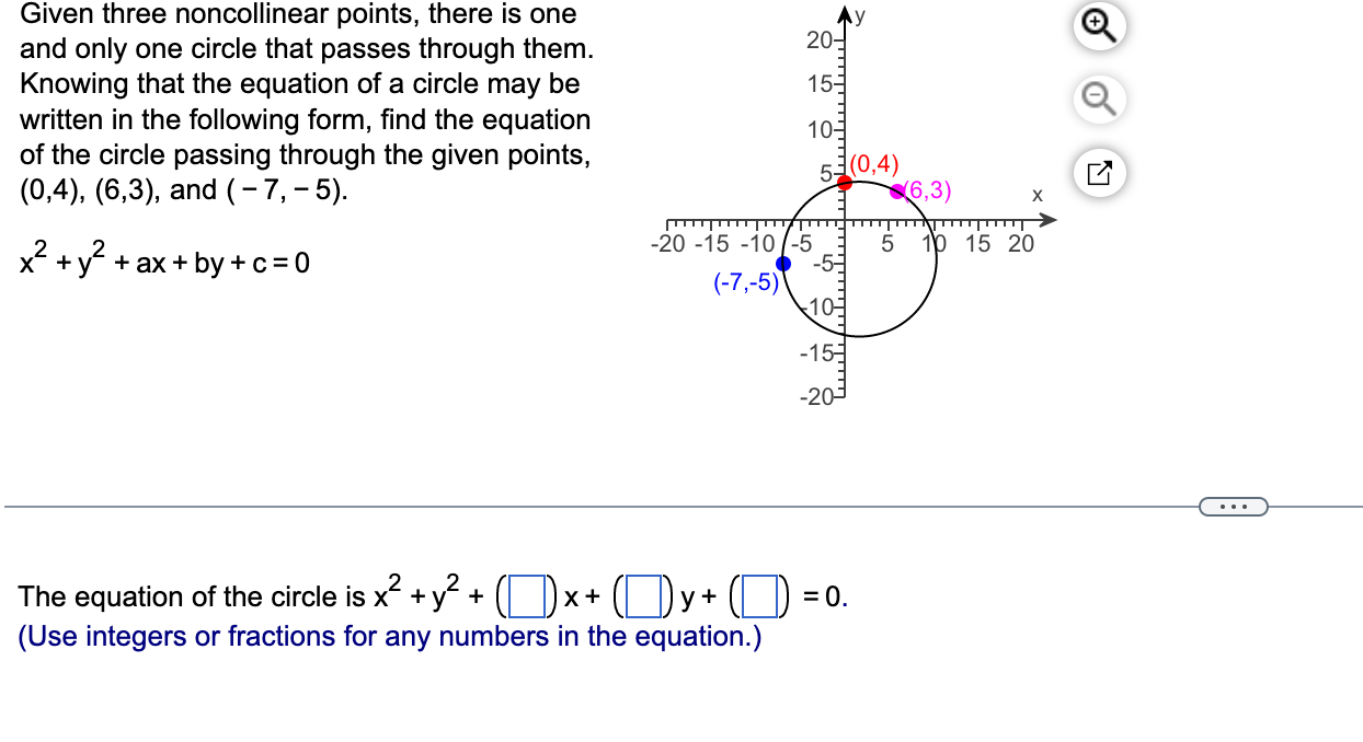 Given three noncollinear points, there is one and only one circle that passes through them. Knowing that the equation of a ci