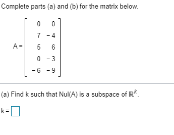 Solved Complete parts (a) and (b) for the matrix below. 0 0 | Chegg.com