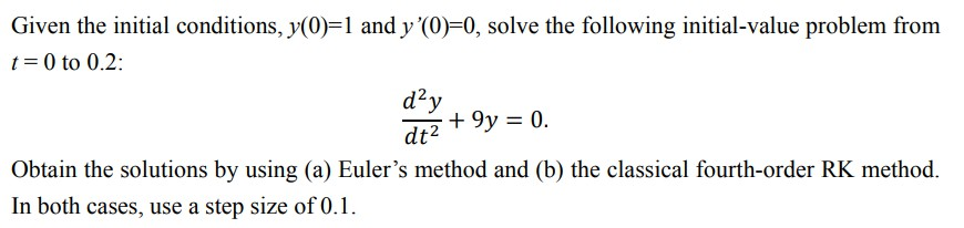 Solved Given the initial conditions, y(0)-1 and y'(0)-0, | Chegg.com