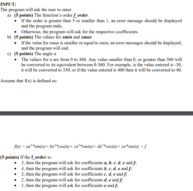 Solved INPUT: The program will ask the user to enter a) (5 | Chegg.com