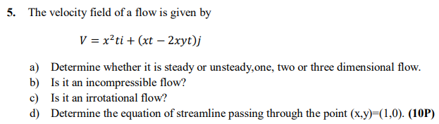 Solved 5. The Velocity Field Of A Flow Is Given By 