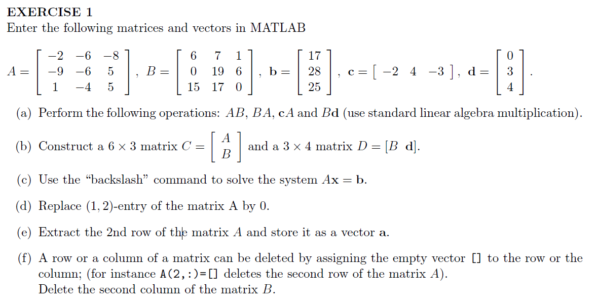 Solved EXERCISE 1 Enter the following matrices and vectors | Chegg.com