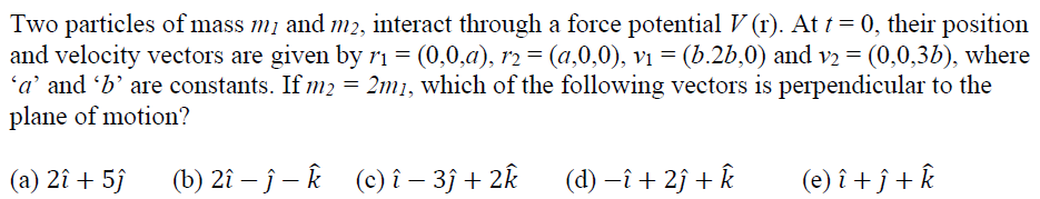 Solved Two particles of mass mi and m2, interact through a | Chegg.com