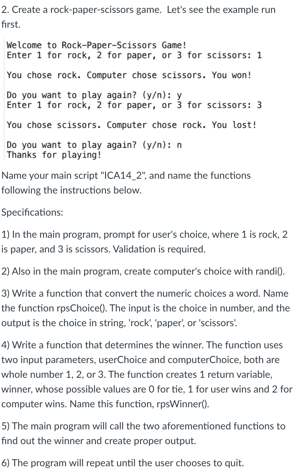 Solved 2. Create a rock-paper-scissors game. Let's see the | Chegg.com