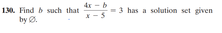 Solved 130. Find B Such That X−54x−b=3 Has A Solution Set | Chegg.com