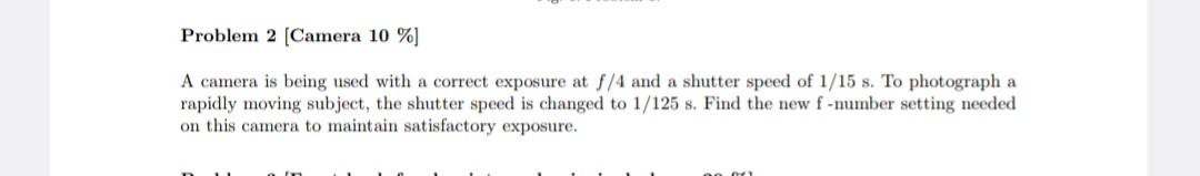 Solved Problem 2 [Camera 10% ] A camera is being used with a | Chegg.com