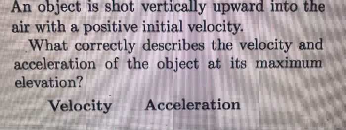 Solved An object is shot vertically upward into the air with | Chegg.com