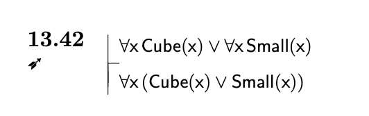 13.42 Vx Cube(x) v Vx Small(x) Vx (Cube(x) v Small(x))