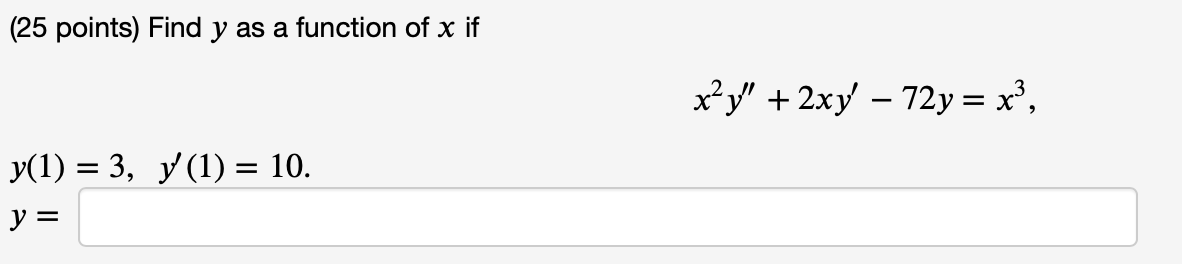 Solved Find y as a function of x if | Chegg.com