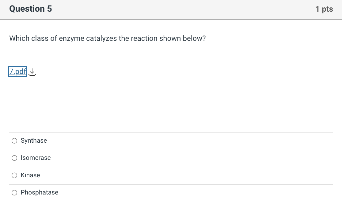 Which class of enzyme catalyzes the reaction shown below?
\( \downarrow \)
Synthase
Isomerase
Kinase
Phosphatase