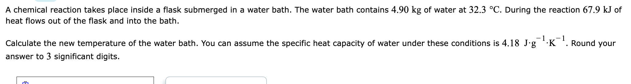 [Solved]: A chemical reaction takes place inside a flask s