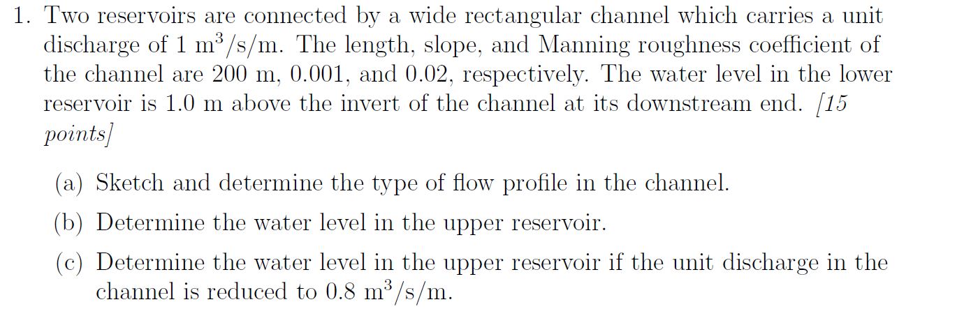 Solved 1. Two reservoirs are connected by a wide rectangular | Chegg.com
