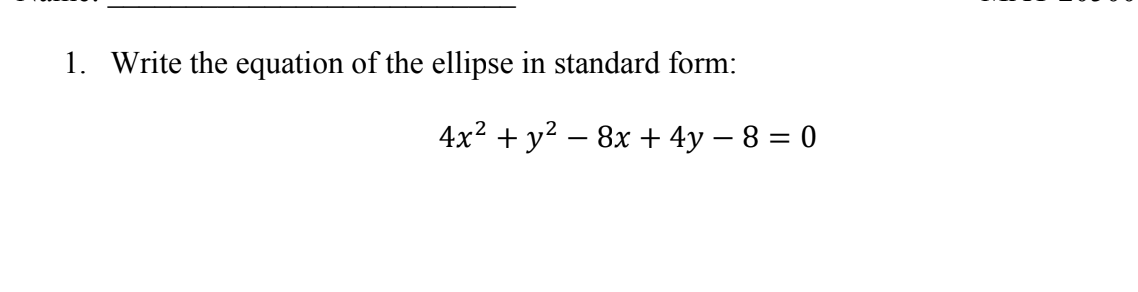 Solved 1. Write the equation of the ellipse in standard | Chegg.com