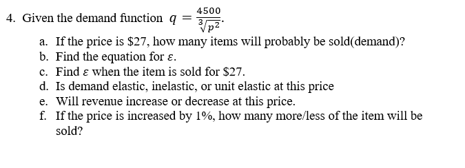 Solved 4500 4. Given the demand function 4 3/p2 a. If the | Chegg.com