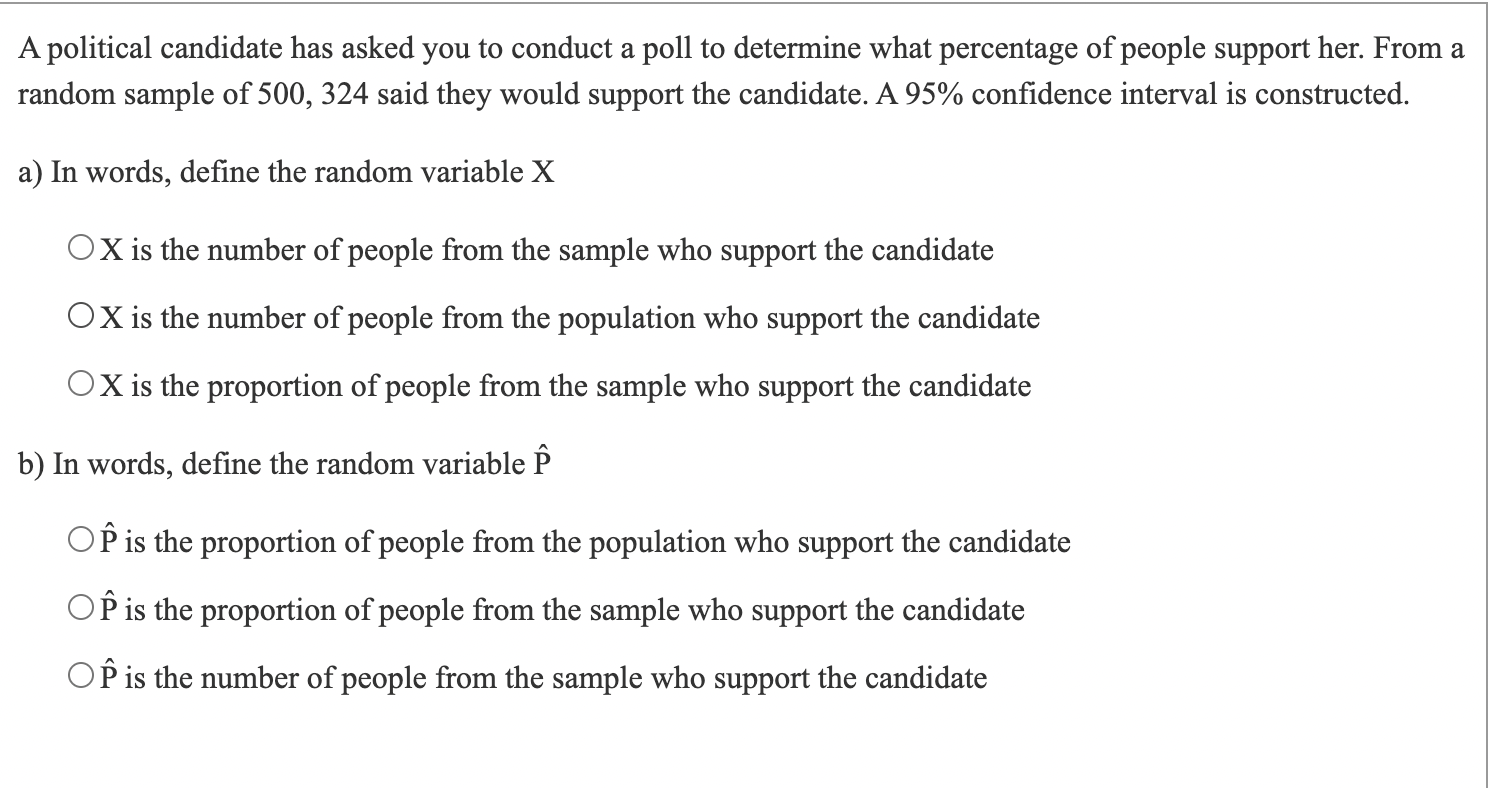 Solved A Political Candidate Has Asked You To Conduct A Poll | Chegg.com