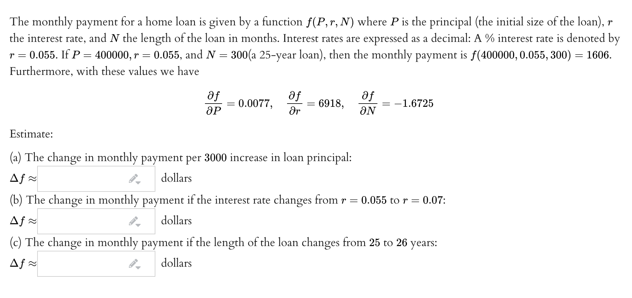 Solved The monthly payment for a home loan is given by a