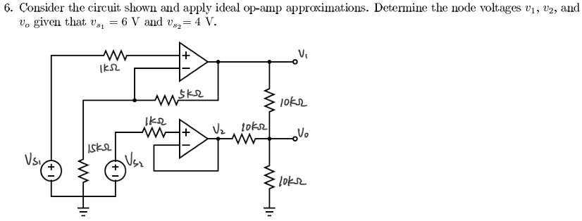 Solved 6. Consider The Circuit Shown And Apply Ideal Op-amp | Chegg.com