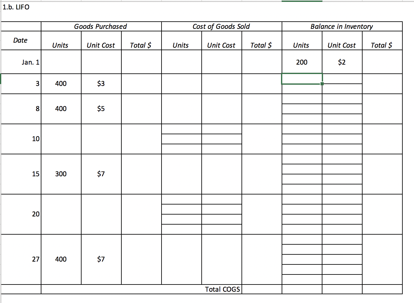 1.b. lifo goods purchased cost of goods sold balance in inventory date units unit cost total $ units unit cost total $ units