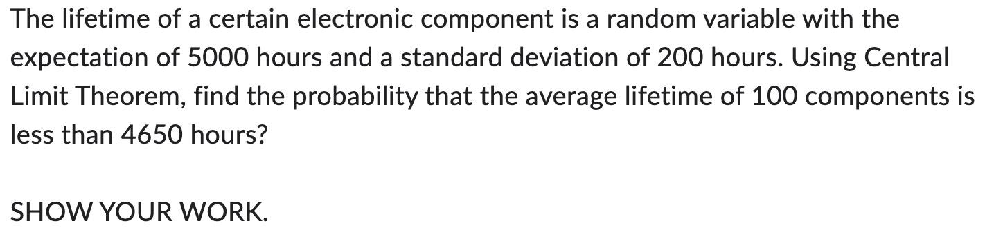 Solved The lifetime of a certain electronic component is a | Chegg.com