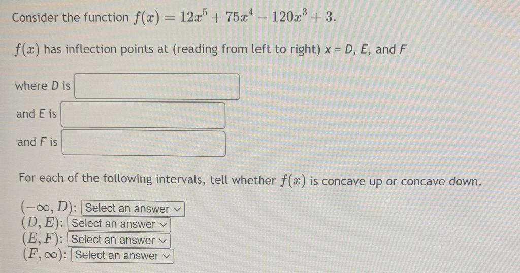 Solved Consider the function f(x)=12x5+75x4−120x3+3. f(x) | Chegg.com