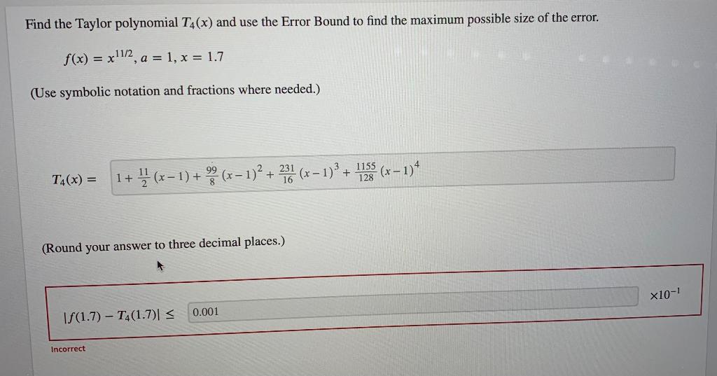 Solved Find the Taylor polynomial T4(x) and use the Error | Chegg.com