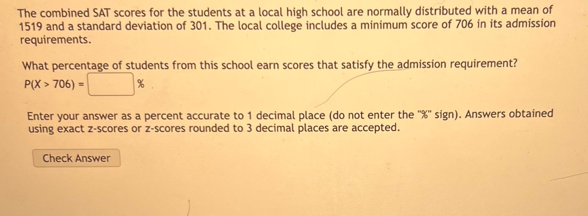 Solved The combined SAT scores for the students at a local