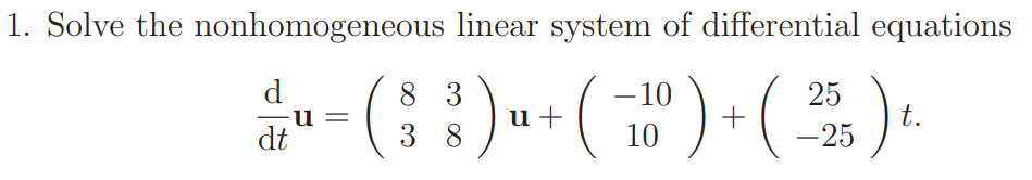 Solved 1. Solve the nonhomogeneous linear system of | Chegg.com