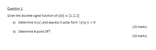 Solved Question 1: Given the discrete signal function of | Chegg.com