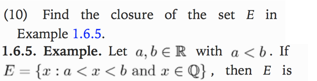 Solved (10) Find The Closure Of The Set E In Example 1.6.5. | Chegg.com