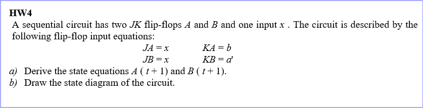 Solved A Sequential Circuit Has Two JK Flip-flops A And B | Chegg.com