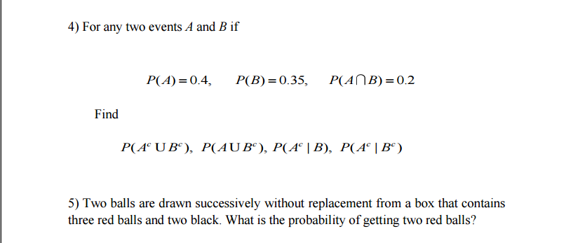 Solved 4) For Any Two Events A And B If P(A)=0.4, | Chegg.com