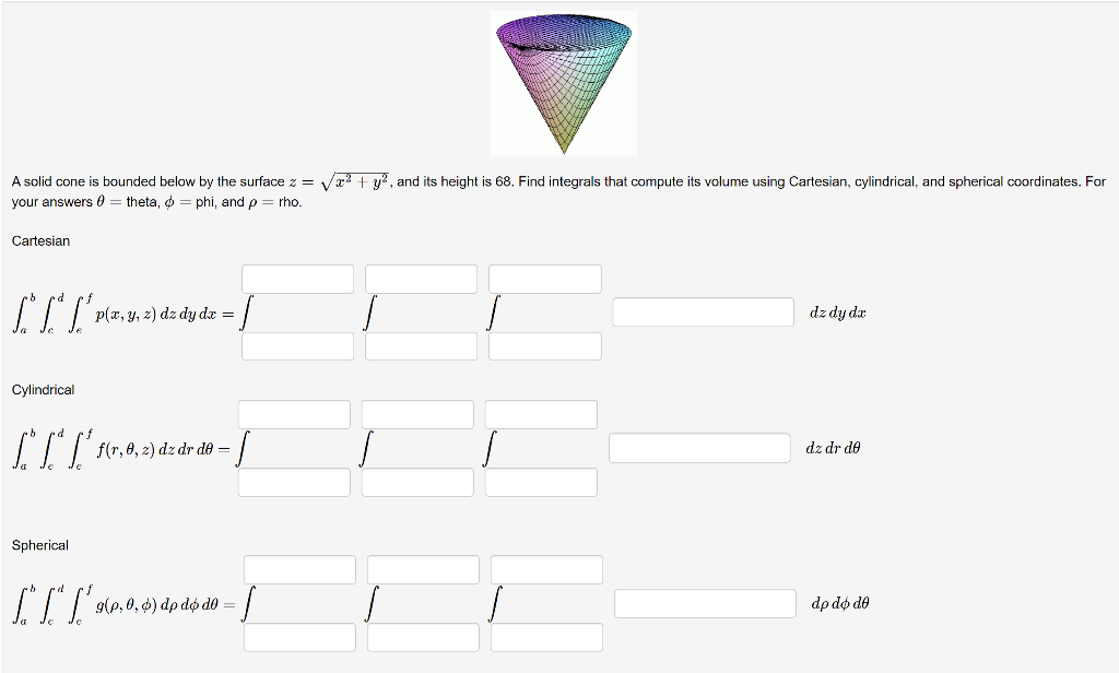 Solved A solid cone is bounded below by the surface z = V2? | Chegg.com