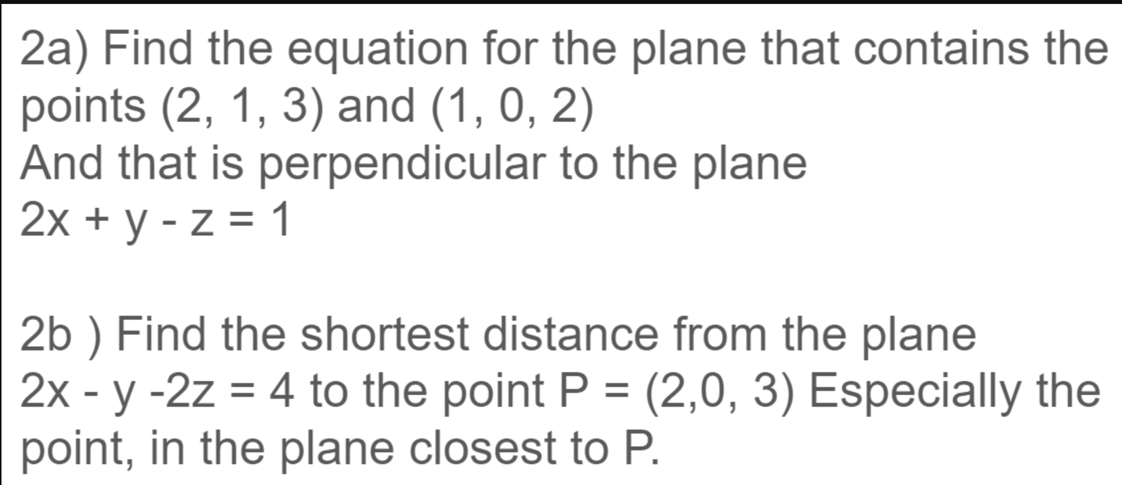 Solved 2a) Find the equation for the plane that contains the | Chegg.com