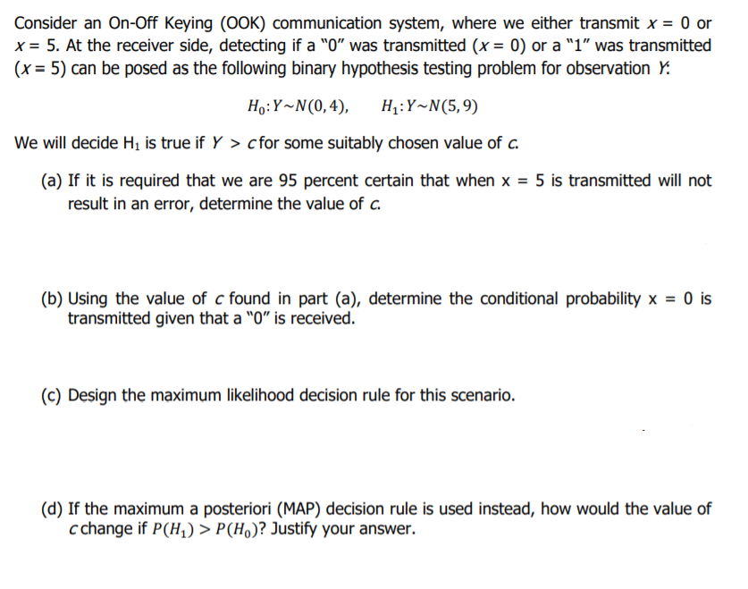 Consider an OnOff Keying (OOK) communication system,