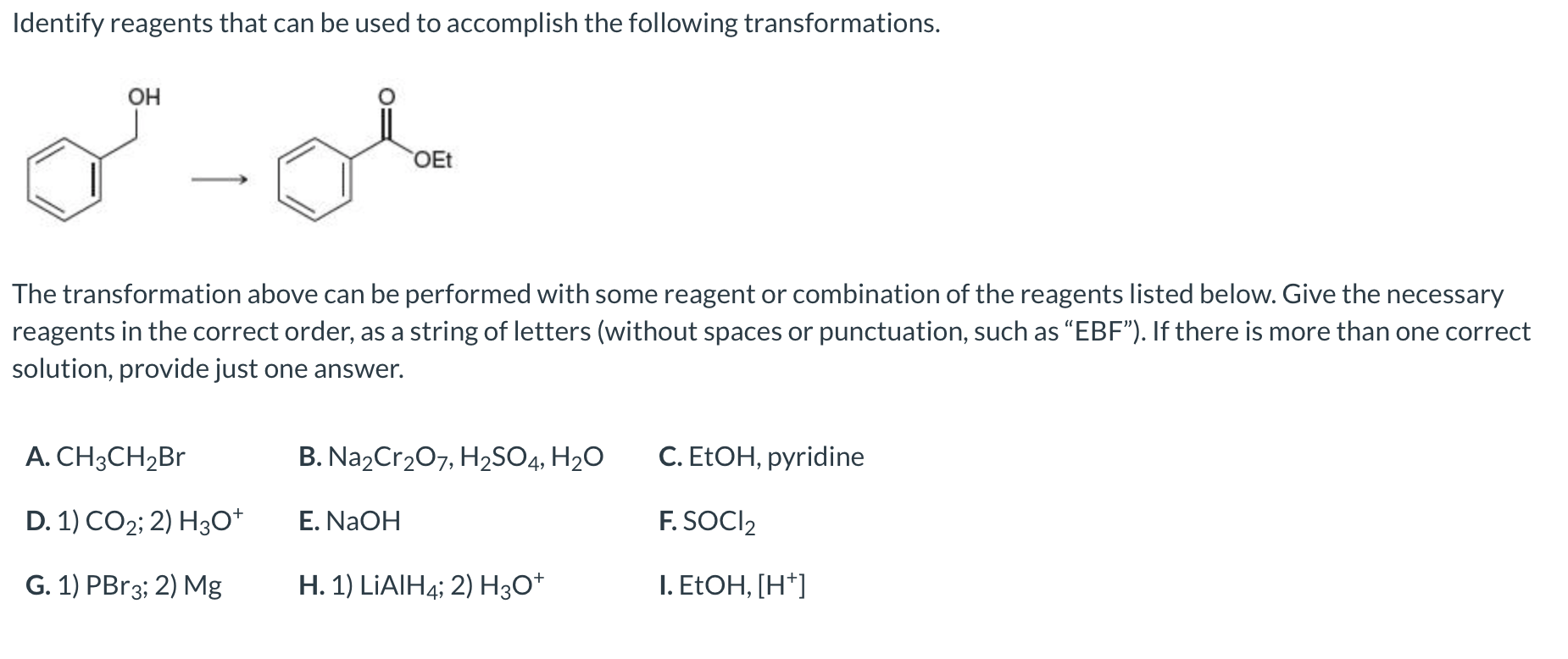 Solved Identify reagents that can be used to achieve the | Chegg.com