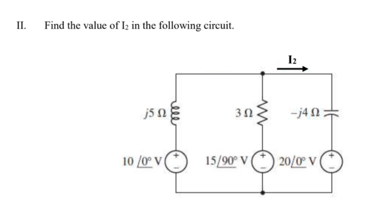 Solved II. Find the value of 12 in the following circuit. I | Chegg.com