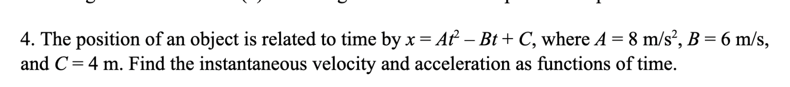 Solved 4. The position of an object is related to time by | Chegg.com