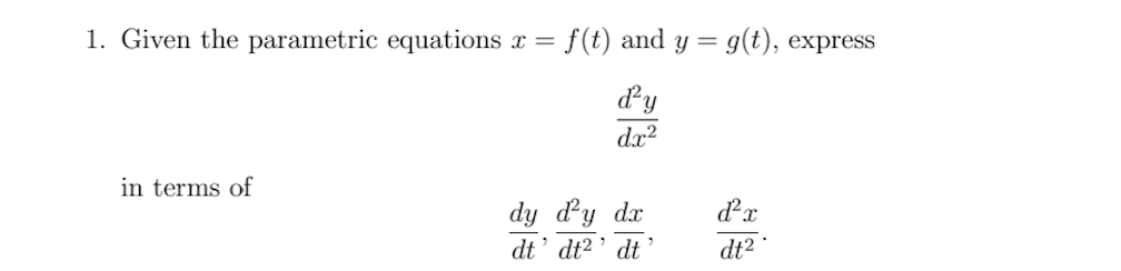 Solved 1. Given the parametric equations x= f(t) and y= | Chegg.com