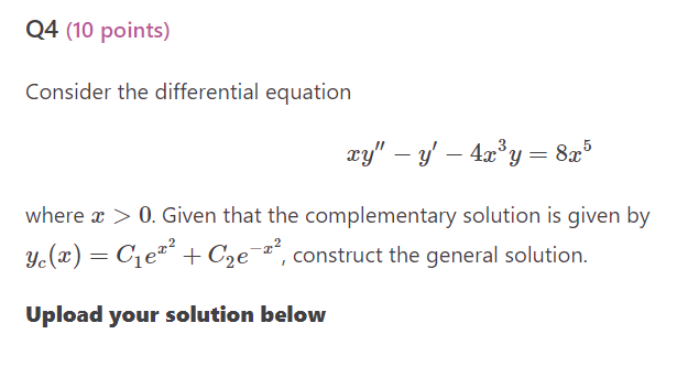 Solved Consider the differential equation xy′′−y′−4x3y=8x5 | Chegg.com