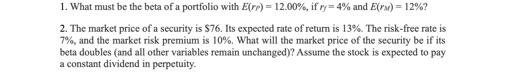 Solved 1. ﻿what Must Be The Beta Of A Portfolio With 