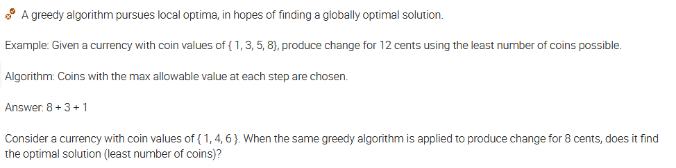 Solved A greedy algorithm pursues local optima, in hopes of | Chegg.com