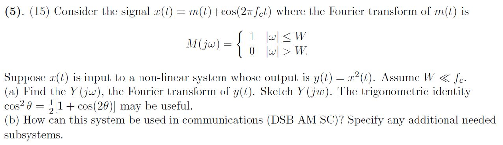 Solved (5). (15) Consider the signal 2(t-m(t)+cos(2π fet) | Chegg.com