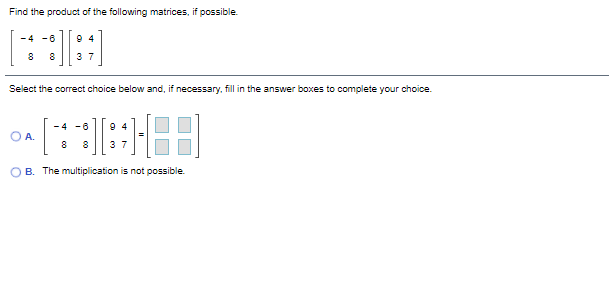 Solved 0 -2 2 1 4 -3 - 3 1 - 1 If A= B B= -4 4 -4 And AB=C= | Chegg.com