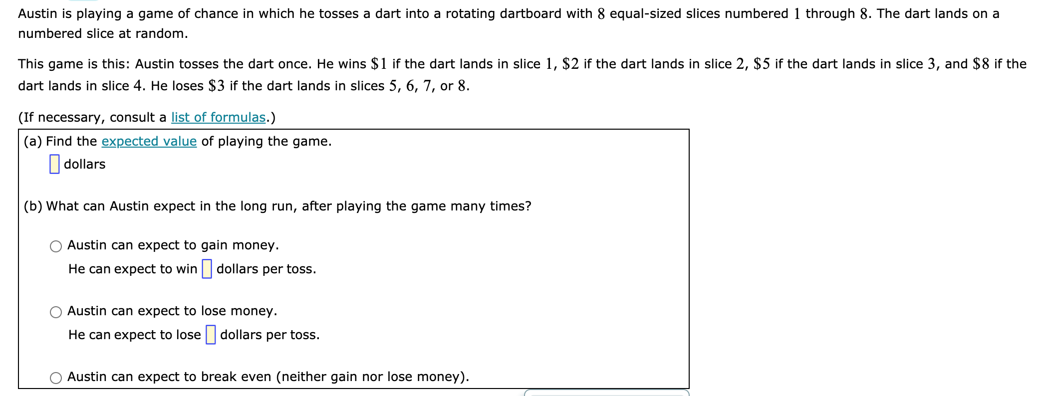 Solved Austin is playing a game of chance in which he tosses | Chegg.com