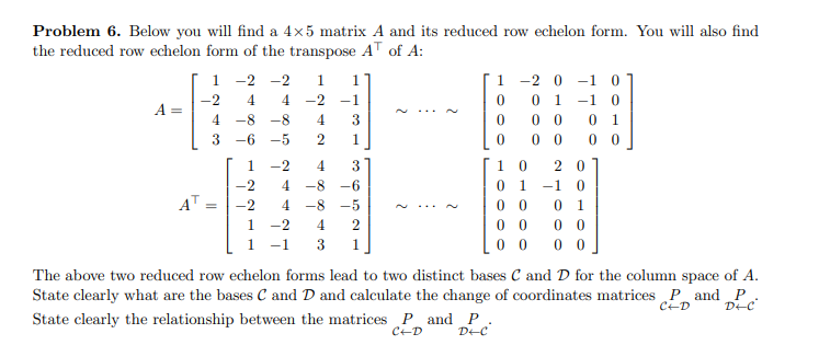 Solved = Problem 6. Below you will find a 4x5 matrix A and | Chegg.com