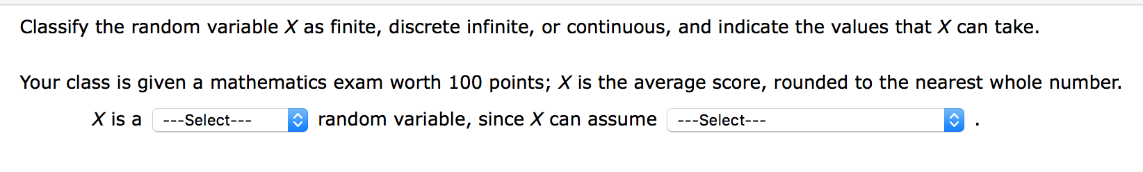 Solved Classify the random variable X as finite, discrete | Chegg.com