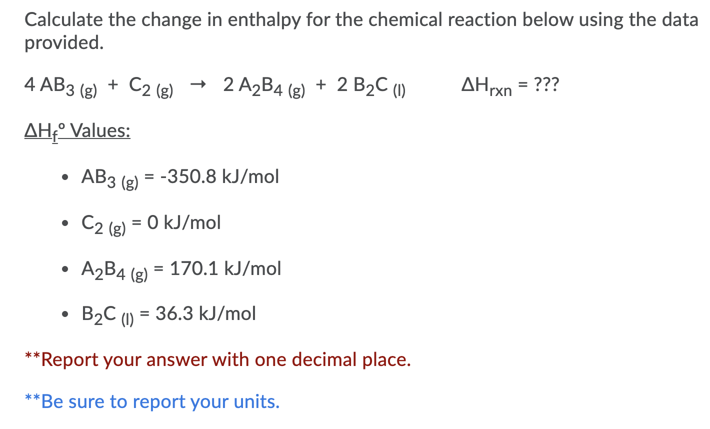 Solved Calculate The Change In Enthalpy For The Chemical | Chegg.com