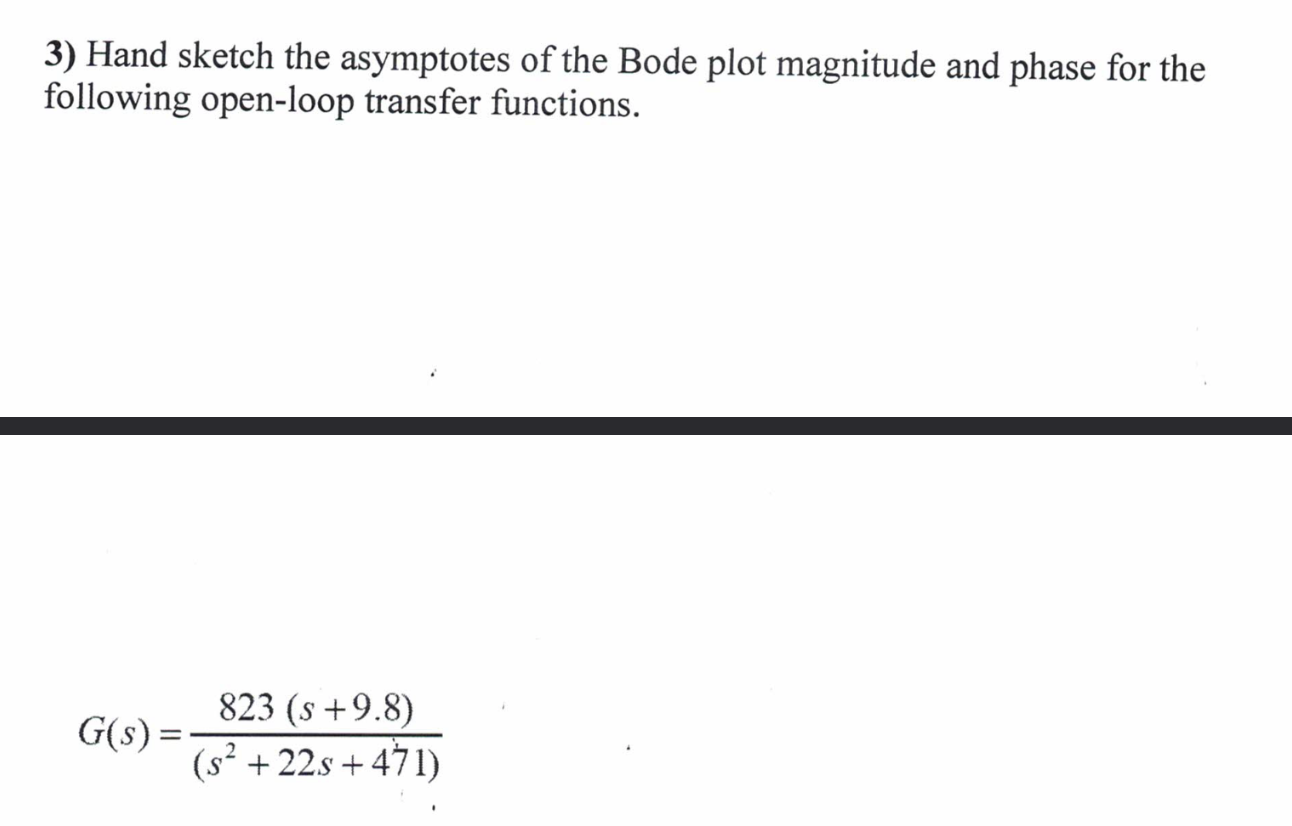 Solved 3) Hand Sketch The Asymptotes Of The Bode Plot | Chegg.com