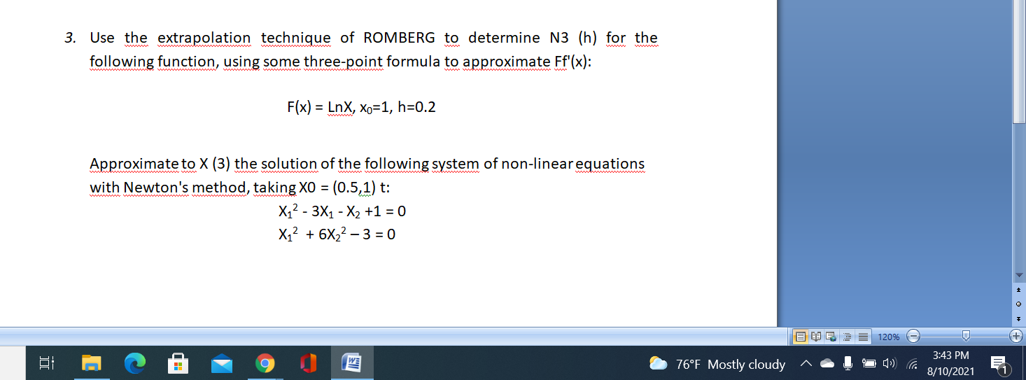 Solved 3. Use the extrapolation technique of ROMBERG to